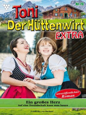cover image of Toni der Hüttenwirt 70 – Heimatroman